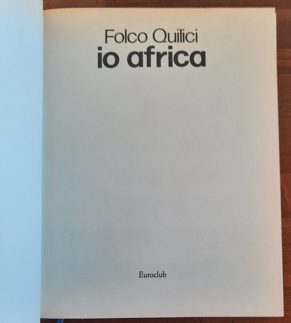 Io Africa - Folco Quilici - 1979 - Libreria Biellese