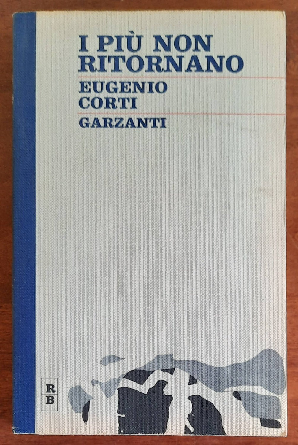 I più non ritornano - Garzanti - 1968