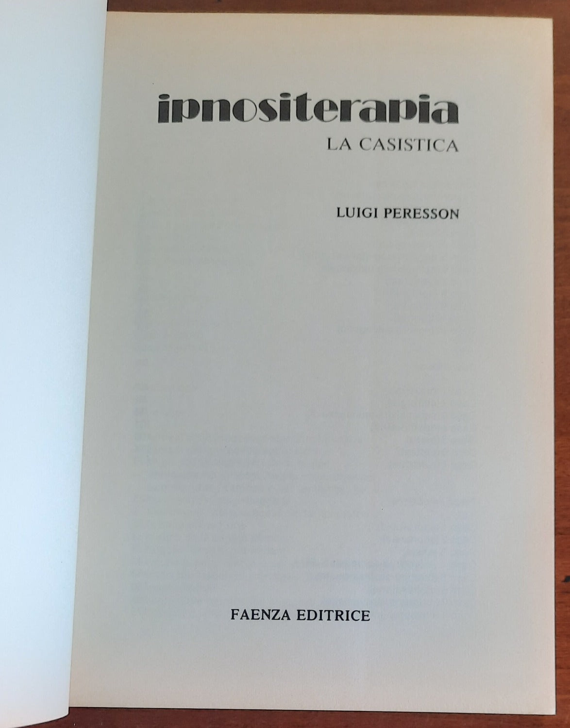 Ipnositerapia - La casistica - di Luigi Peresson - Libreria Biellese
