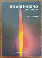 Ipnositerapia - Le suggestioni - di Luigi Peresson - Libreria Biellese