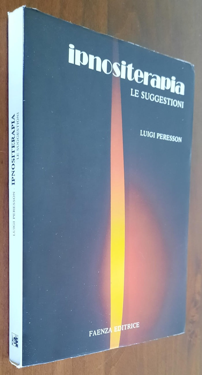 Ipnositerapia - Le suggestioni - di Luigi Peresson - Libreria Biellese