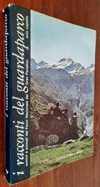 I racconti del guardaparco. Uomini e animali del Parco Nazionale del Gran Paradiso ( con AUTOGRAFO ) - Libreria Biellese
