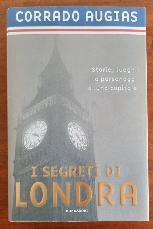 I segreti di Londra. Storie, luoghi e personaggi di una capitale