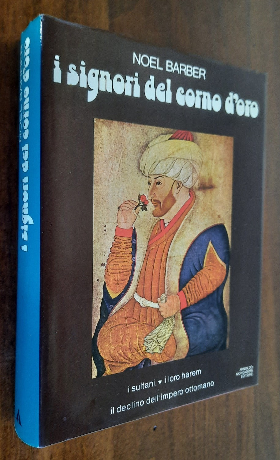 I signori del Corno d’Oro. I sultani. I loro Harem. Il declino dell’impero ottomano - Libreria Biellese