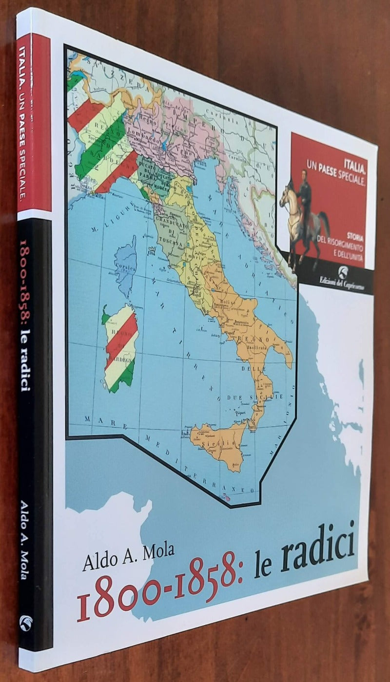 Italia, un paese speciale. 1800-1858: Le radici - Libreria Biellese