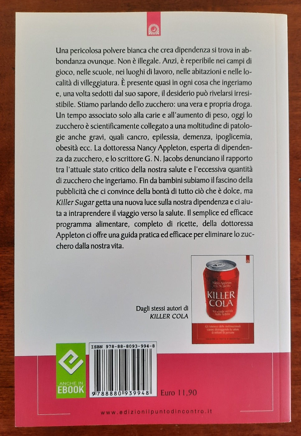 Killer sugar. L’amara verità. Perché la passione per i dolci può ucciderci - Libreria Biellese