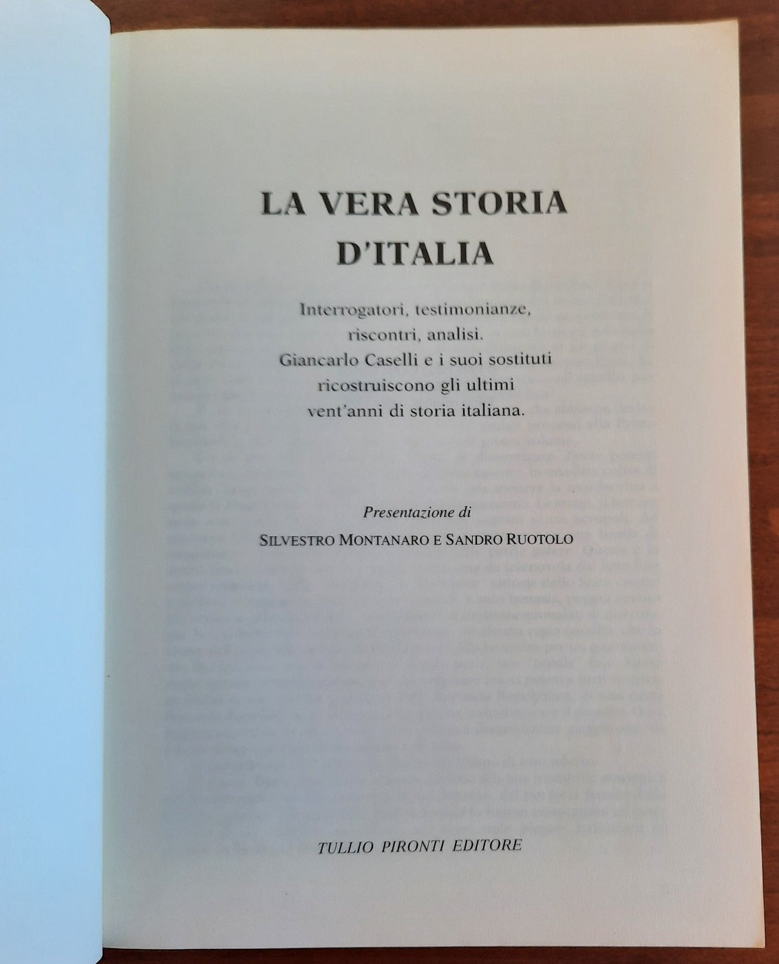 La vera storia d’Italia. Interrogatori, testimonianze, riscontri, analisi. Giancarlo Caselli e i suoi sostituti ricostruiscono gli ultimi vent’anni di storia italiana