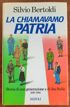 La chiamavano patria. Storia di una generazione e di due Italie 1936-1968 - Libreria Biellese