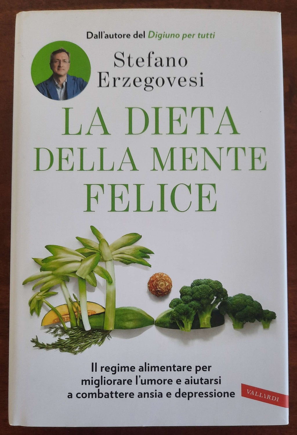 La dieta della mente felice. Il regime alimentare per migliorare l’umore e aiutarsi a combattere ansia e depressione - Libreria Biellese