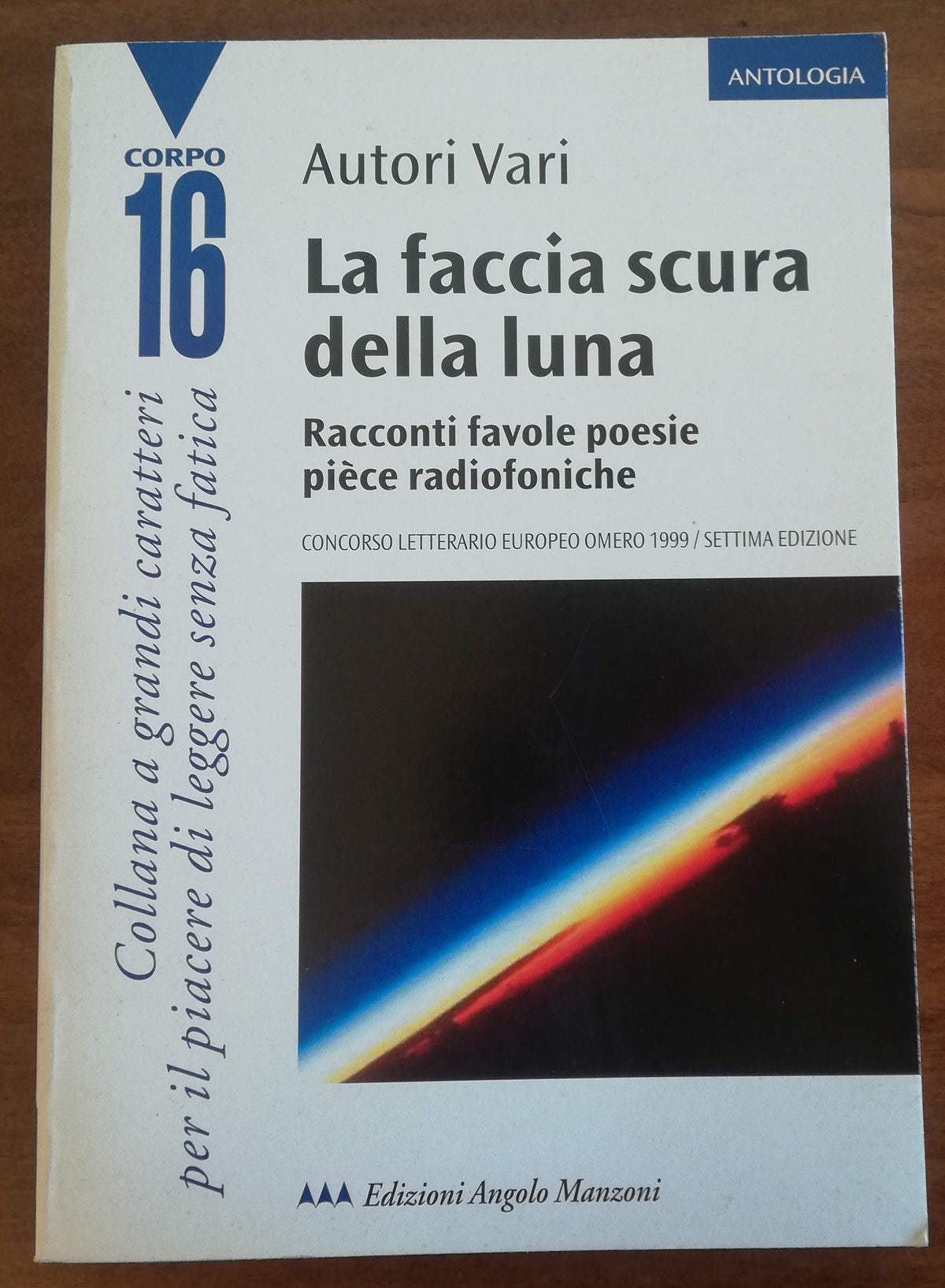 La faccia scura della luna. Racconti, favole, poesie, pièce radiofoniche - Libreria Biellese