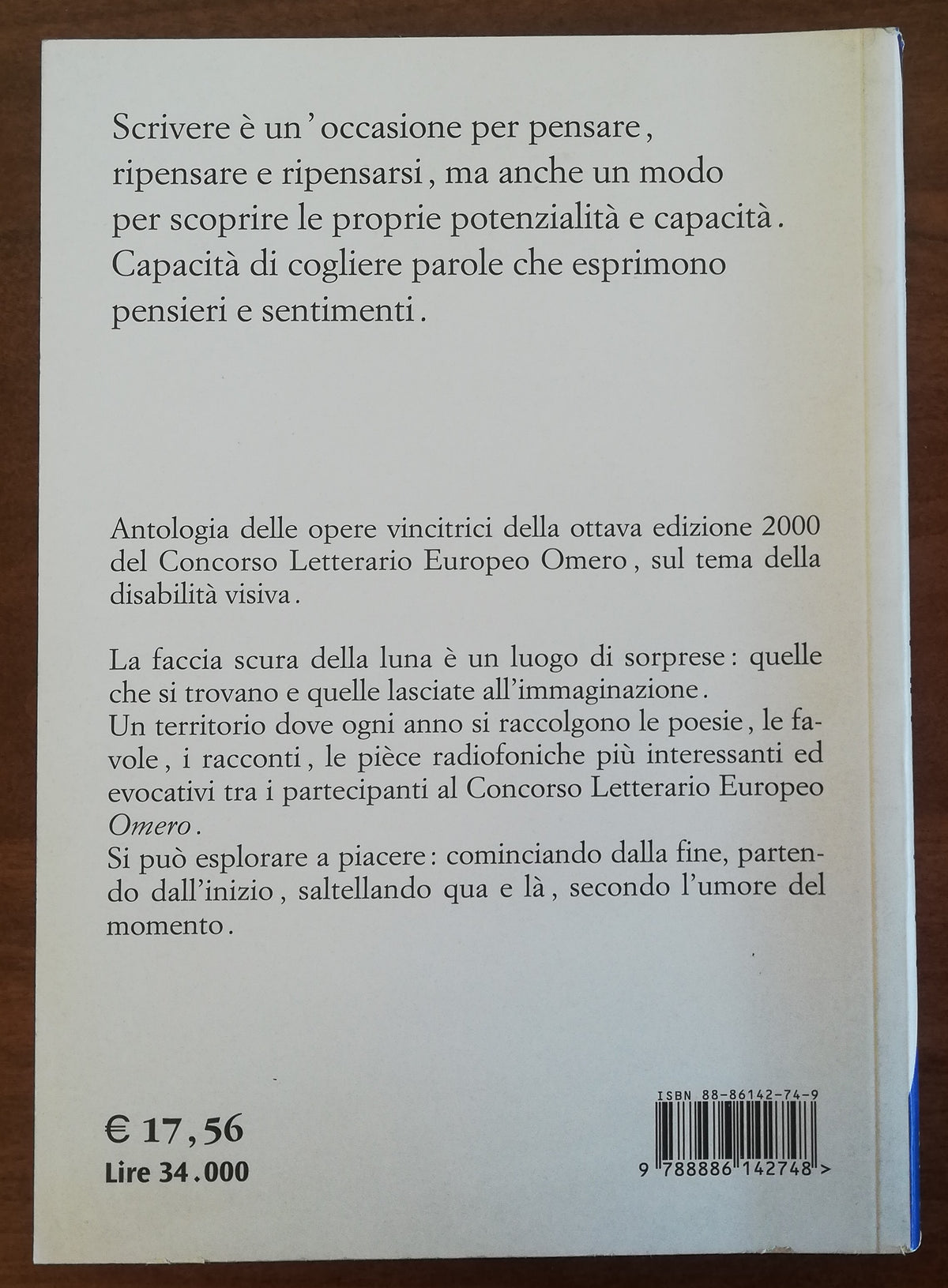 La faccia scura della luna. Racconti, favole, poesie, pièce radiofoniche - Concorso Letterario Europeo Omero 2000 - Libreria Biellese