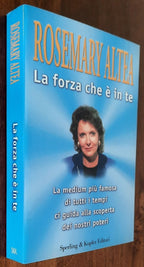 La forza che è in te. La medium più famosa di tutti i tempi ci guida alla scoperta dei nostri poteri - Libreria Biellese
