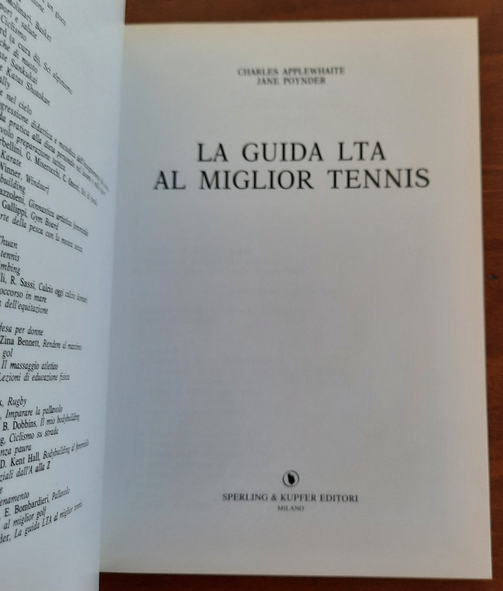 La guida LTA ( Lawn Tennis Association ) al miglior tennis. Le lezioni illustrate dei grandi allenatori con fotografie dei grandi campioni - Libreria Biellese