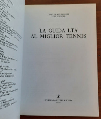 La guida LTA ( Lawn Tennis Association ) al miglior tennis. Le lezioni illustrate dei grandi allenatori con fotografie dei grandi campioni