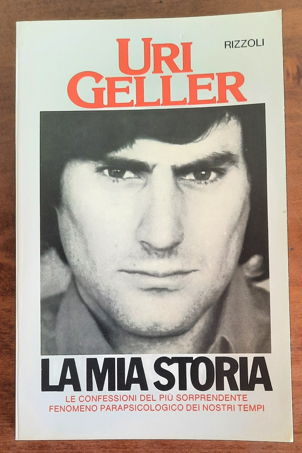 La mia storia. Le confessioni del più sorprendente fenomeno parapsicologico dei nostri tempi - Libreria Biellese