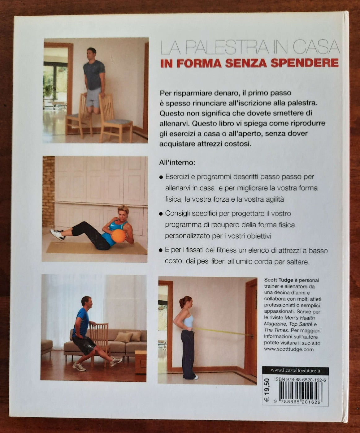 La palestra in casa. In forma senza spendere. La guida completa per una perfetta forma fisica con un programma da seguire a casa vostra