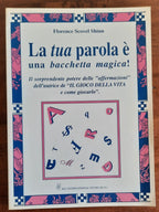 La tua parola è una bacchetta magica. Come usare efficacemente la forza delle parole - Libreria Biellese