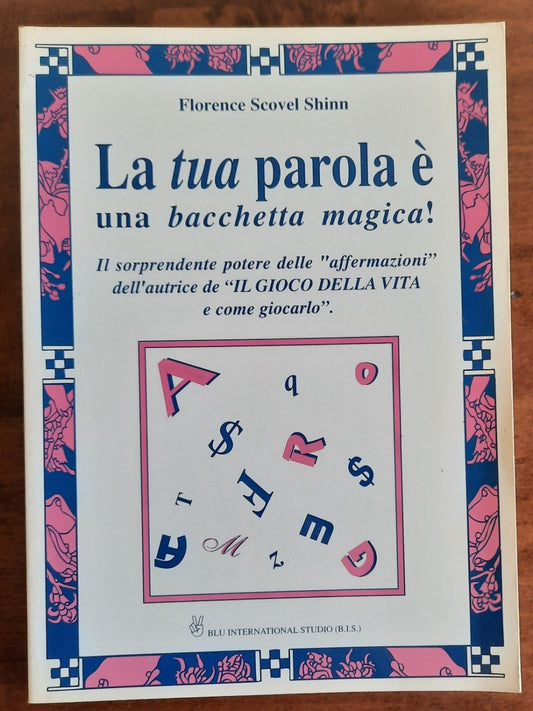 La tua parola è una bacchetta magica. Come usare efficacemente la forza delle parole