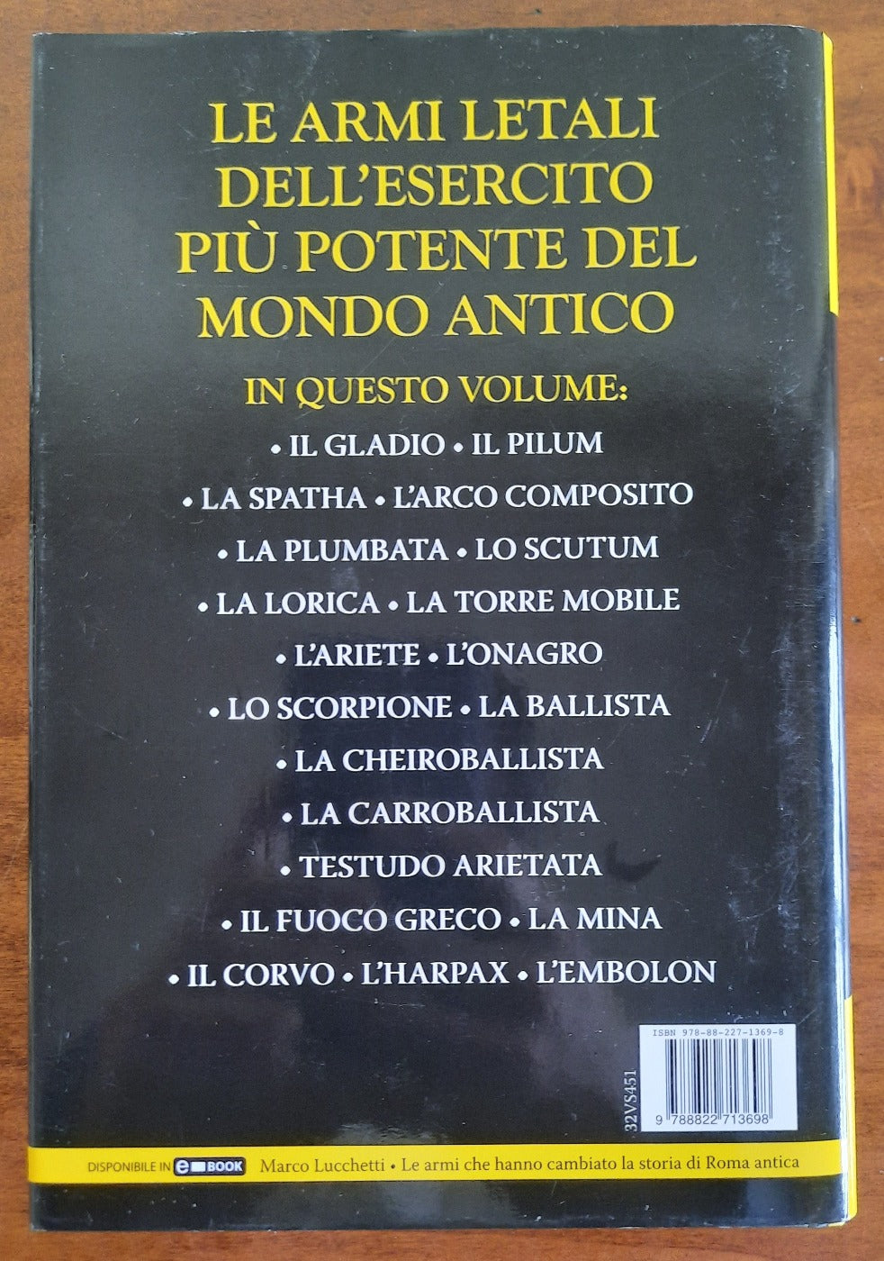 Le armi che hanno cambiato la storia di Roma antica. Il racconto avvincente dell’esercito romano attraverso le armi che lo resero imbattibile - Libreria Biellese