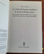 Le armi che hanno cambiato la storia di Roma antica. Il racconto avvincente dell’esercito romano attraverso le armi che lo resero imbattibile - Libreria Biellese