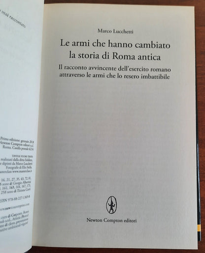 Le armi che hanno cambiato la storia di Roma antica. Il racconto avvincente dell’esercito romano attraverso le armi che lo resero imbattibile