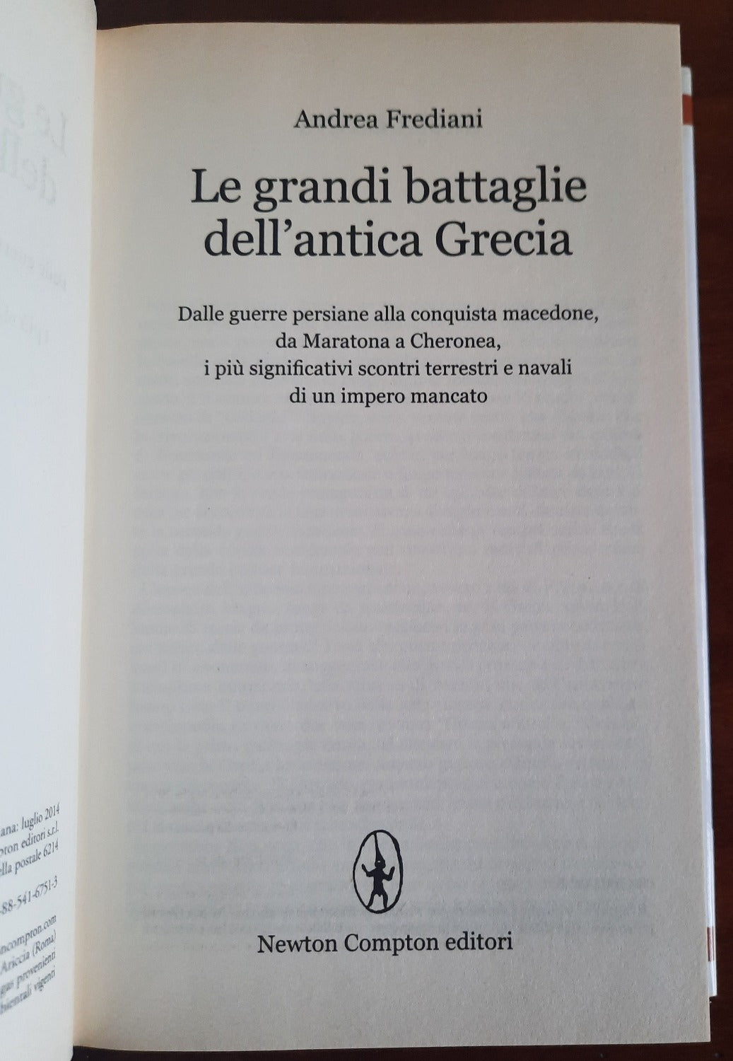 Le grandi battaglie dell’antica Grecia. Dalle guerre persiane alla conquista macedone, da Maratona a Cheronea, i più significativi scontri terrestri e navali di un impero mancato - Libreria Biellese