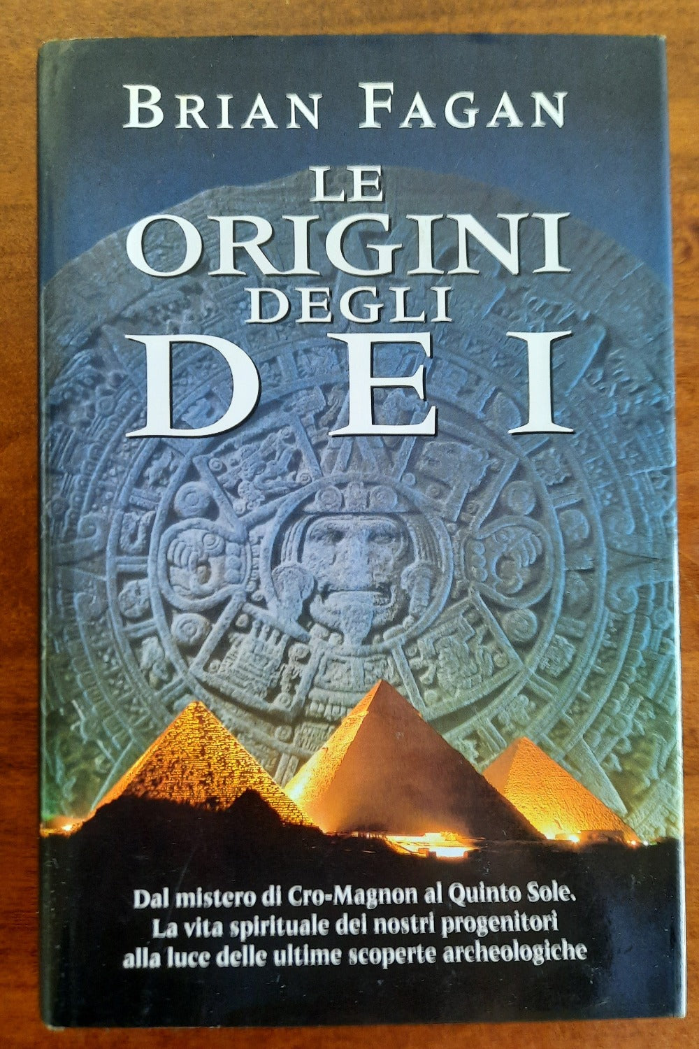 Le origini degli Dei. Dal mistero di Cro-Magnon al Quinto Sole. La vita spirituale dei nostri progenitori alla luce delle ultime scoperte archeologiche - Libreria Biellese