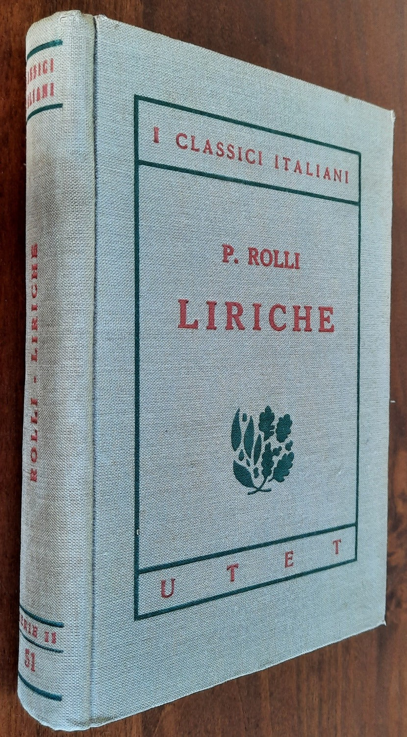 Liriche. Con un saggio su La Melica italiana dalla seconda metà del Cinquecento al Rolli e al Metastasio