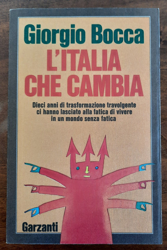 L’ Italia che cambia. Dieci anni di trasformazione travolgente ci hanno lasciato alla fatica di vivere in un mondo senza fatica