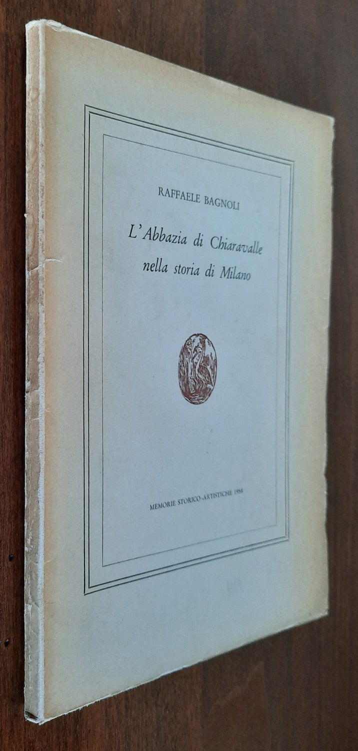 L’Abbazia di Chiaravalle nella storia di Milano