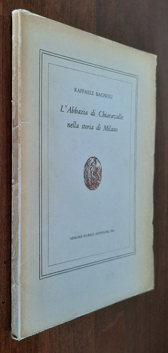 L’Abbazia di Chiaravalle nella storia di Milano - Libreria Biellese