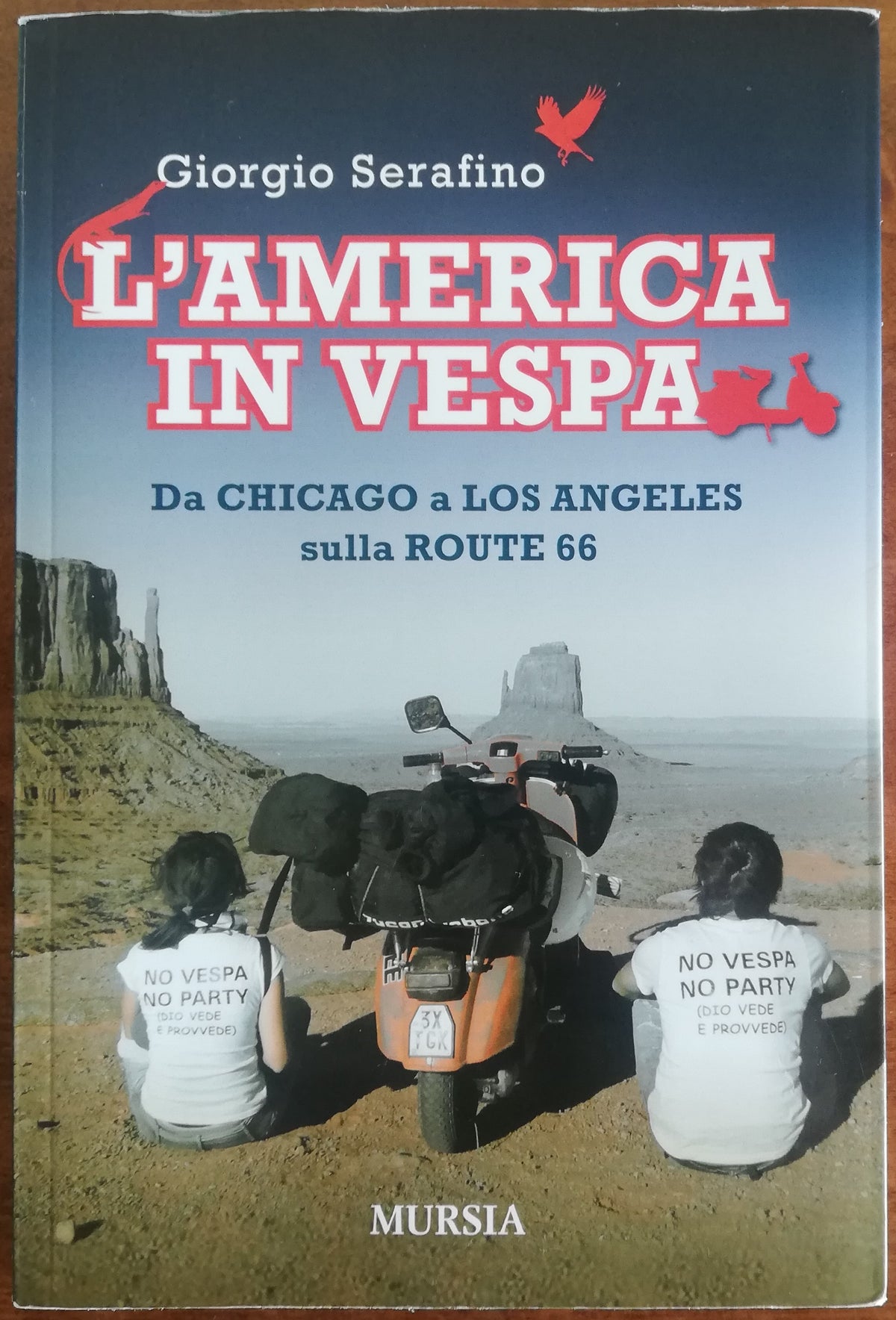 L’ America in vespa. Da Chicago a Los Angeles sulla Route 66 - Libreria Biellese