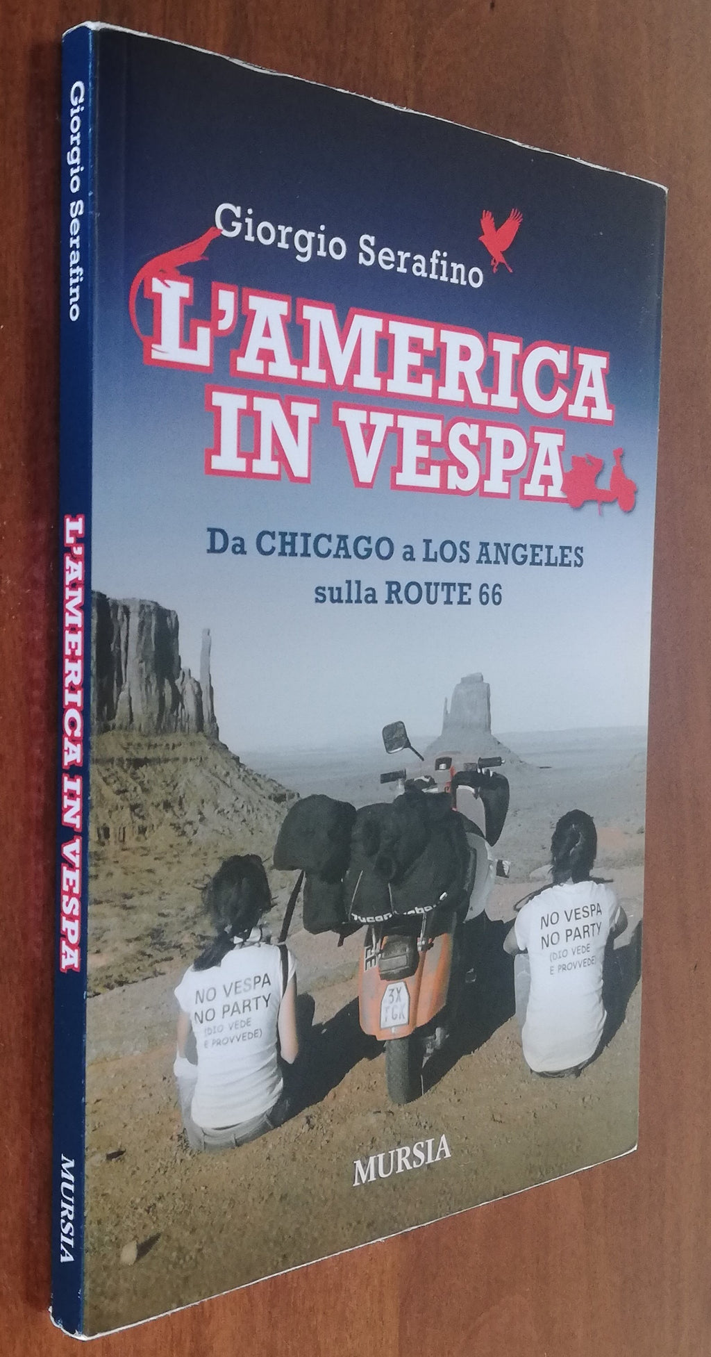 L’ America in vespa. Da Chicago a Los Angeles sulla Route 66 - Libreria Biellese