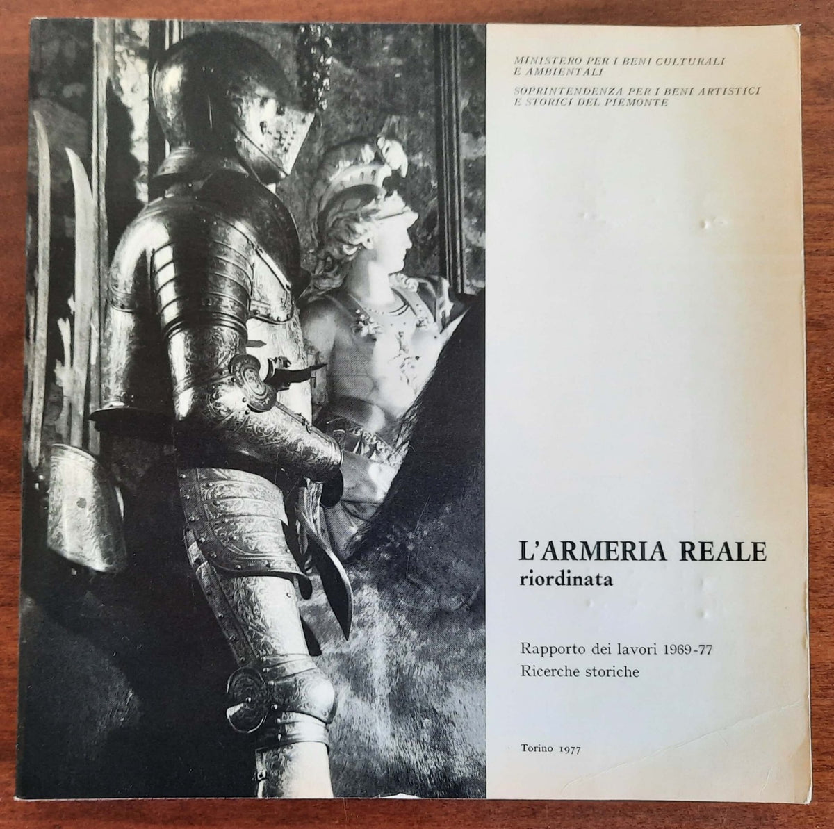 L’Armeria Reale riordinata. Rapporto dei lavori 1969-77. Ricerche storiche - Libreria Biellese
