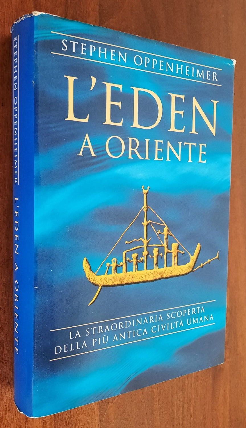L’Eden a Oriente. La straordinaria scoperta della più antica civiltà umana - Libreria Biellese