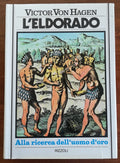 L’ Eldorado. Alla ricerca dell’uomo d’oro - Rizzoli - Libreria Biellese