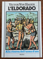 L’ Eldorado. Alla ricerca dell’uomo d’oro - Rizzoli - Libreria Biellese