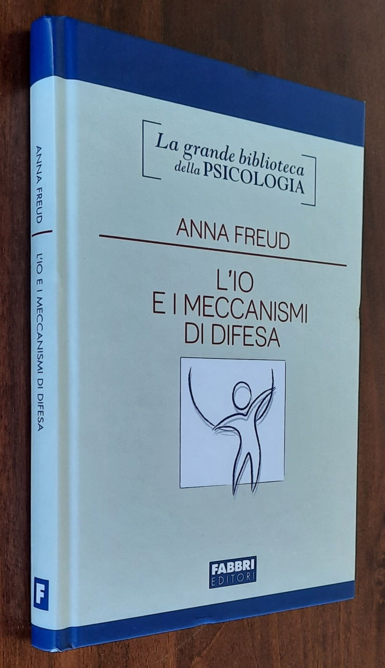 L’Io e i meccanismi di difesa - di Anna Freud - Libreria Biellese