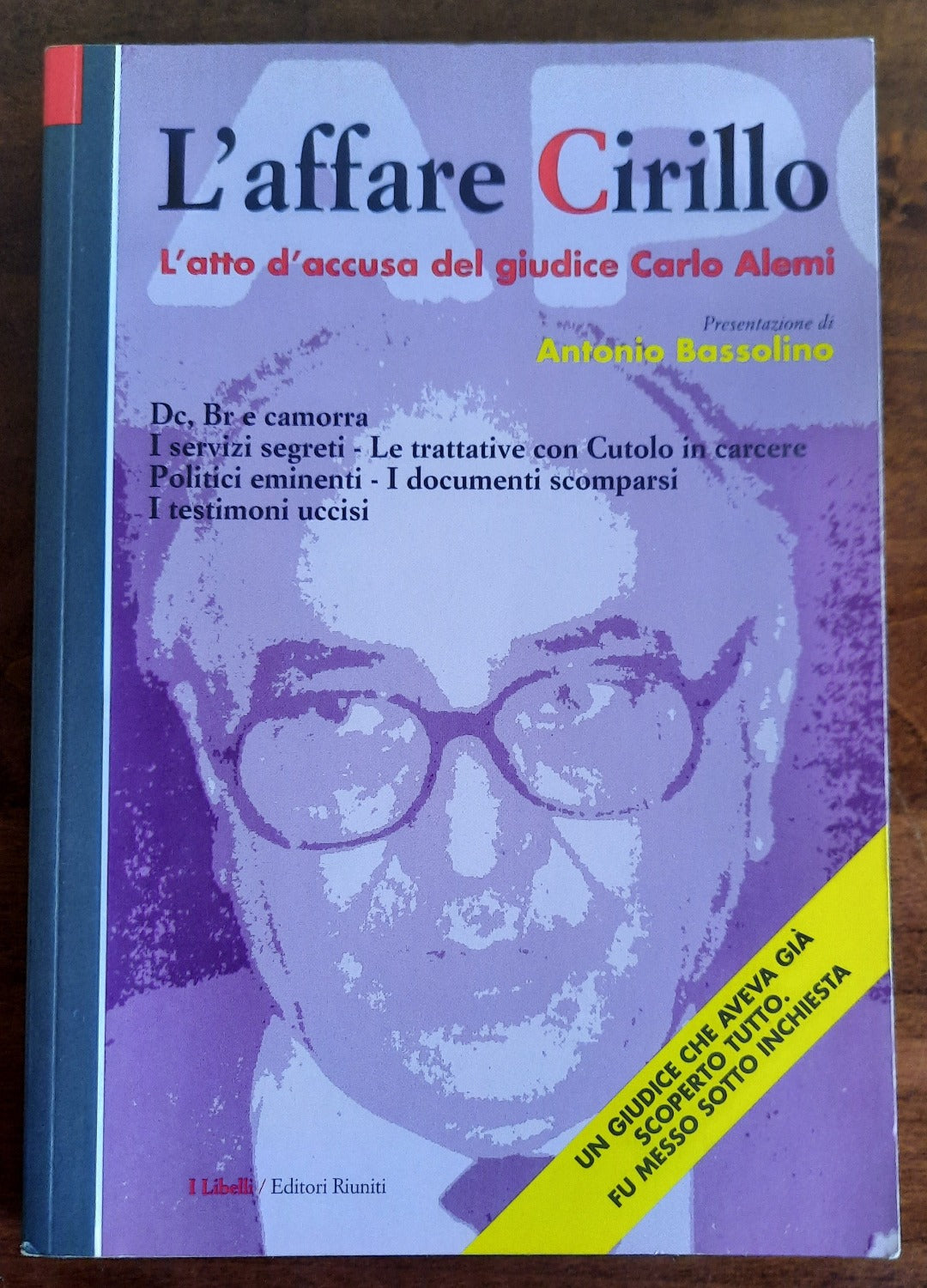 L’ affare Cirillo. L’atto d’accusa del giudice Carlo Alemi - Libreria Biellese