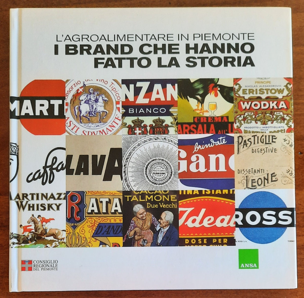 L’agroalimentare in Piemonte. I brand che hanno fatto la storia - Libreria Biellese