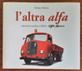 L’altra Alfa. Autocarri, autobus e filobus Alfa Romeo - Libreria Biellese