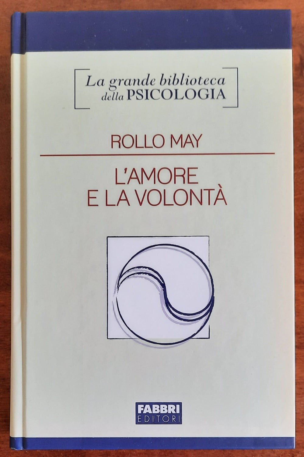 L’amore e la volontà - di Rollo May - Fabbri Editori - Libreria Biellese