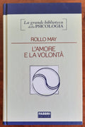 L’amore e la volontà - di Rollo May - Fabbri Editori - Libreria Biellese