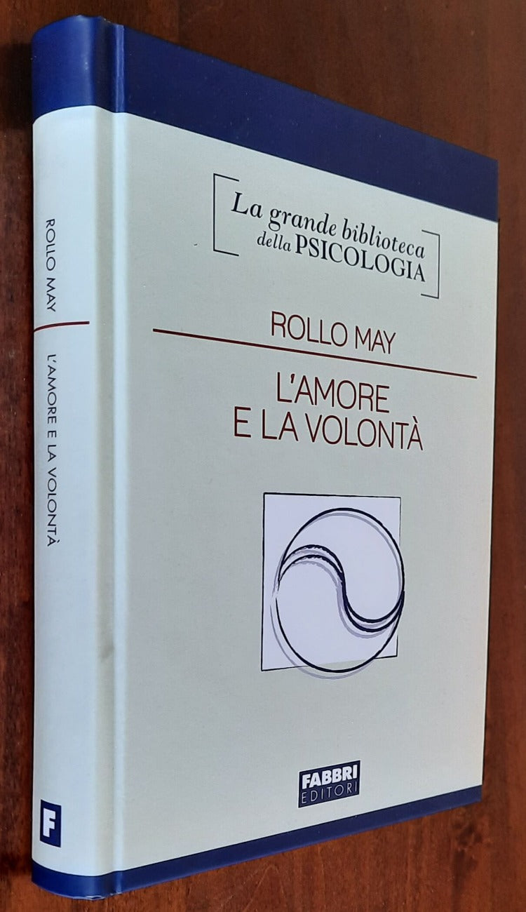 L’amore e la volontà - di Rollo May - Fabbri Editori - Libreria Biellese