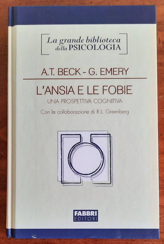 L’ansia e le fobie. Una prospettiva cognitiva - Fabbri Editori