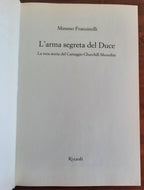 L’ arma segreta del Duce. La vera storia del carteggio Churchill-Mussolini - Libreria Biellese