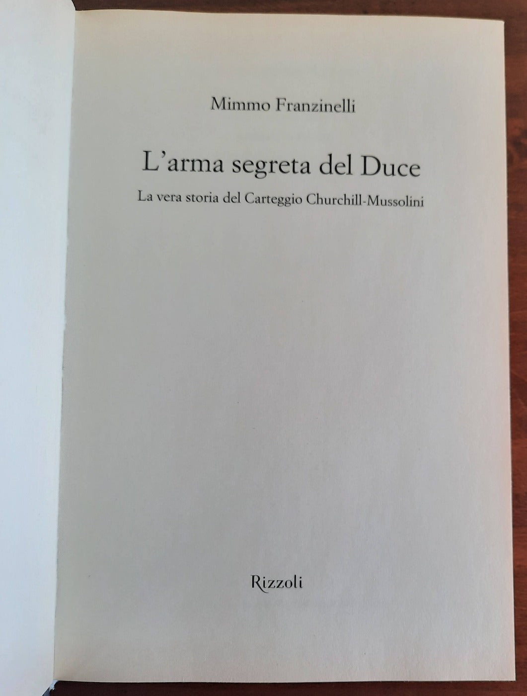 L’ arma segreta del Duce. La vera storia del carteggio Churchill-Mussolini - Libreria Biellese