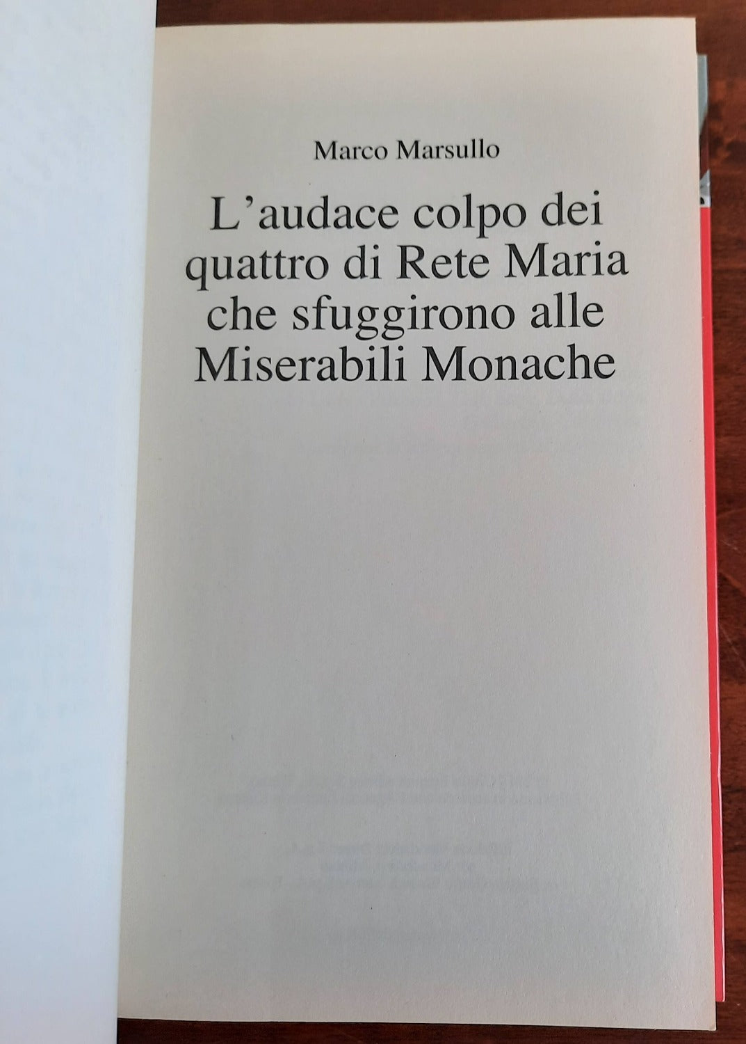 L’audace colpo dei quattro di Rete Maria che sfuggirono alle Miserabili Monache - Libreria Biellese
