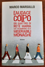 L’audace colpo dei quattro di Rete Maria che sfuggirono alle Miserabili Monache - Libreria Biellese