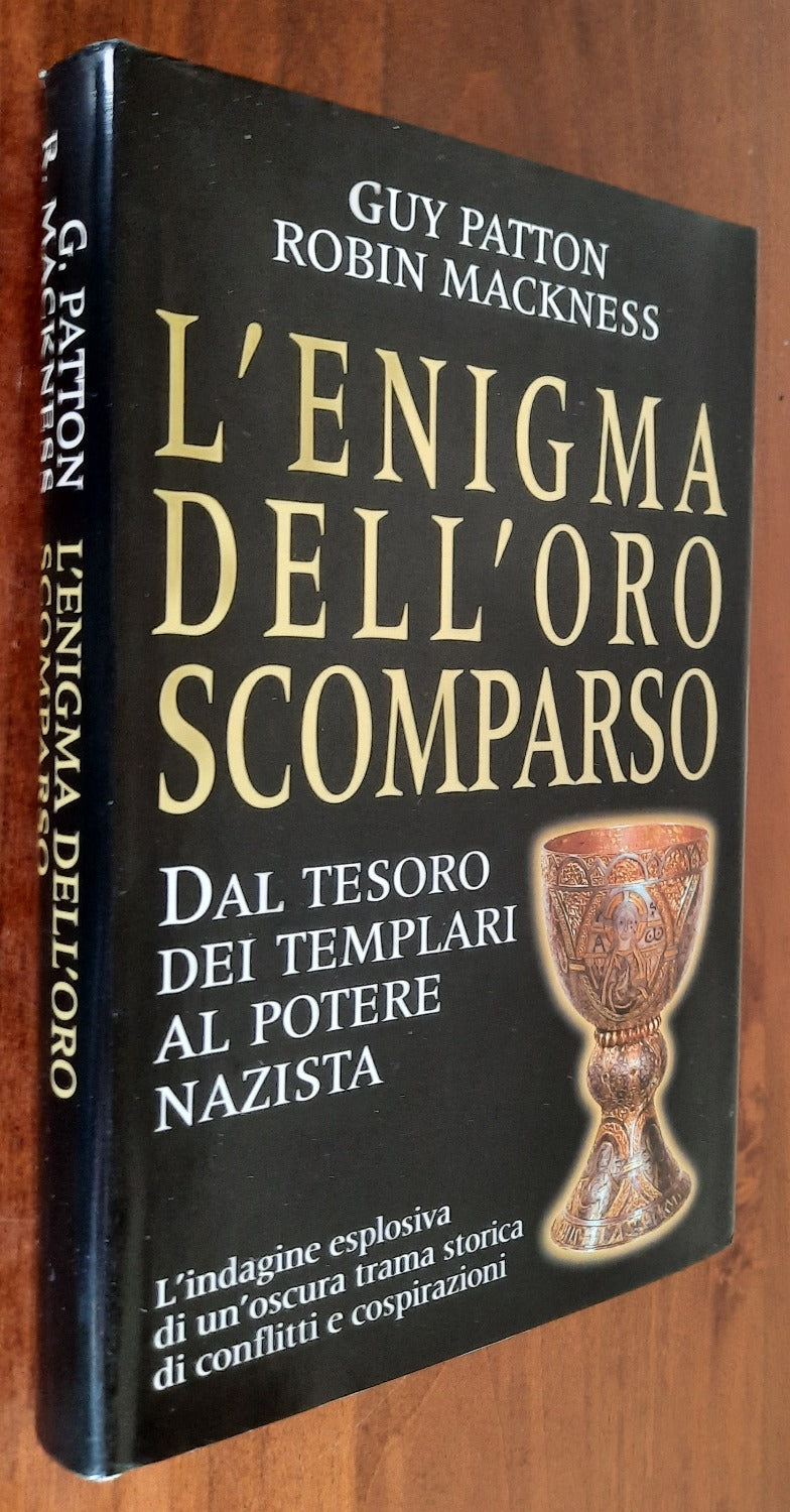 L’enigma dell’oro scomparso. Dal tesoro dei Templari al potere nazista - Libreria Biellese